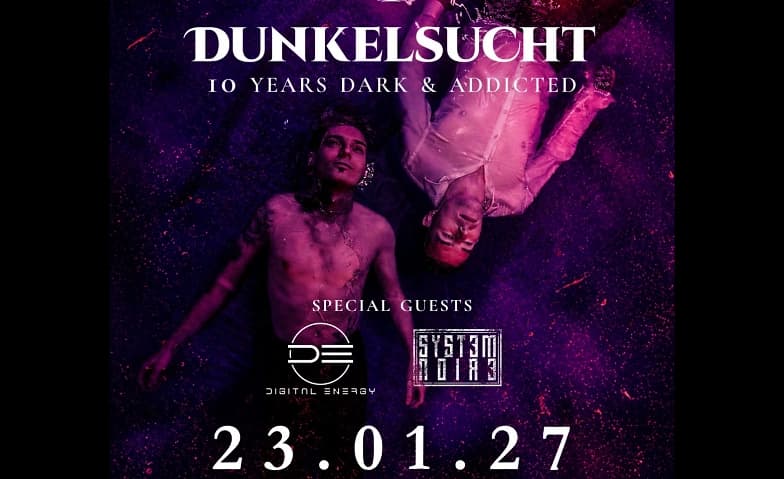 Dunkelsucht 10 Jahre Jubiläum, System Noire, Digital Energy — photo 1