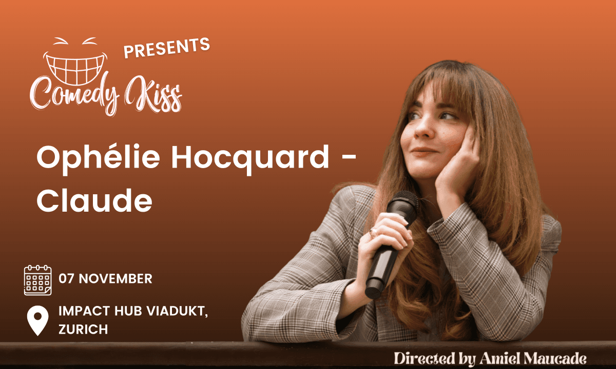 Comedy Kiss Presents: Ophélie Hocquard - Claude - Zurich — photo 1