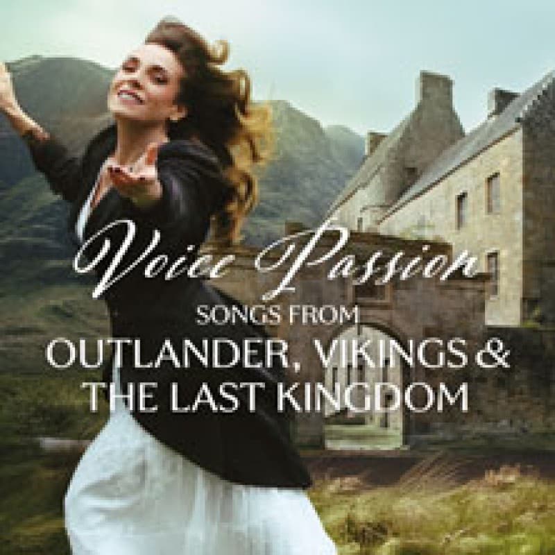 Voice Passion - Songs from Outlander, Vikings & The Last Kingdom — photo 1