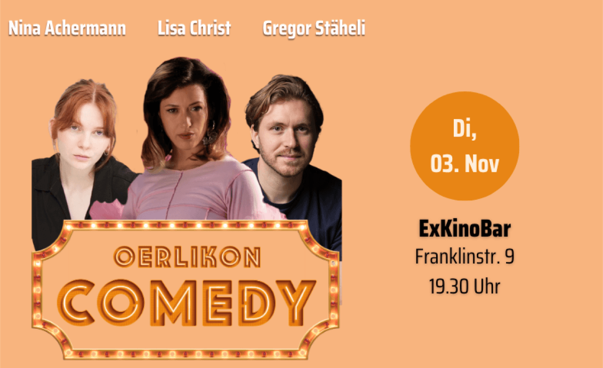 Oerlikon Comedy with Lisa Christ, Gregor Stäheli & Nina Achermann — photo 1