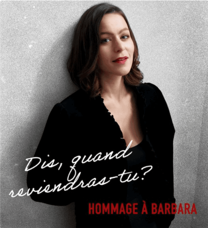 DIS, QUAND REVIENDRAS-TU? - HOMMAGE À BARBARA — photo 1