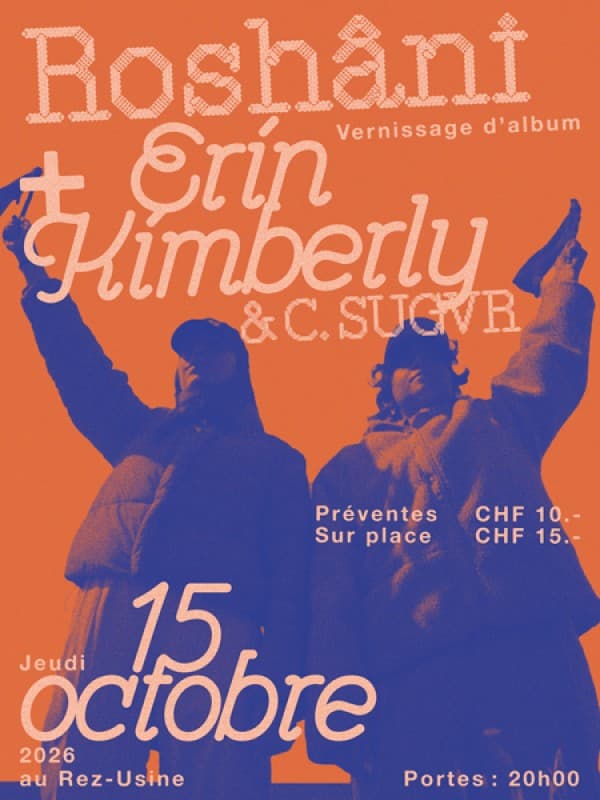 ROSHÂNI (CH) + ERIN KIMBERLY x C. SUGVR (CH) - VERNISSAGE — photo 1