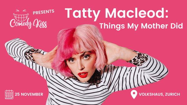 Comedy Kiss Presents: Tatty Macleod, Things My Mother Did — photo 1