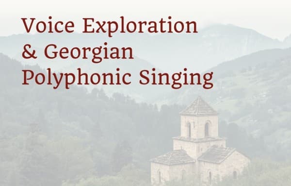 Voice Exploration and Georgian Polyphonic Singing – a workshop with Frank Kane — photo 1