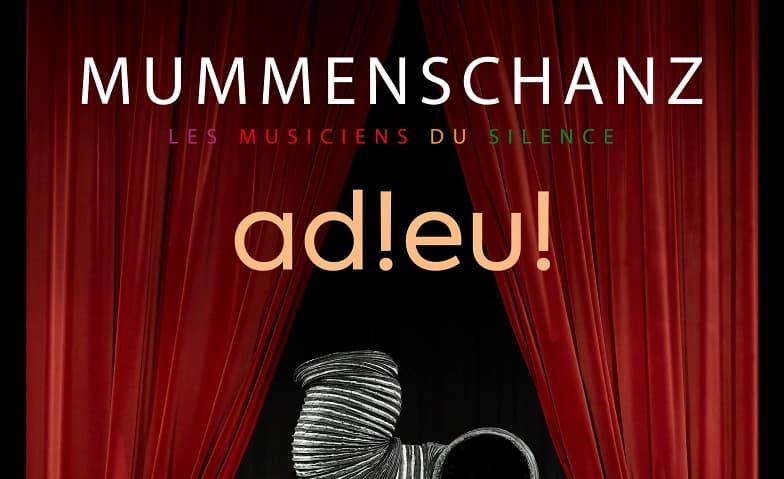 MUMMENSCHANZ - Adieu! — photo 1