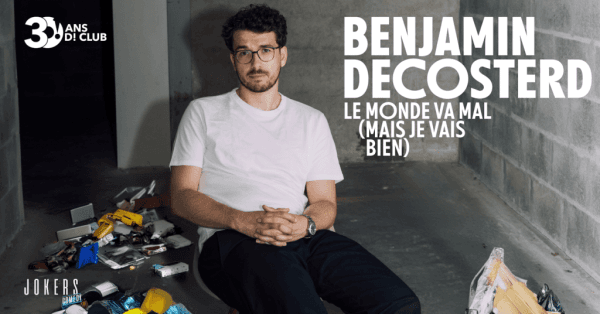 Benjamin Decosterd Le monde va mal (humor show) — photo 1