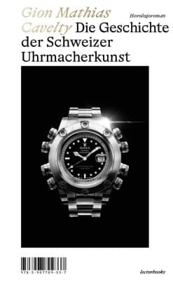 Gion Mathias Cavelty: "The History of Swiss Watchmaking" — photo 1