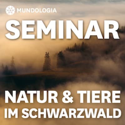 MUNDOLOGIA Seminar: Nature and Animals in the Black Forest — photo 1