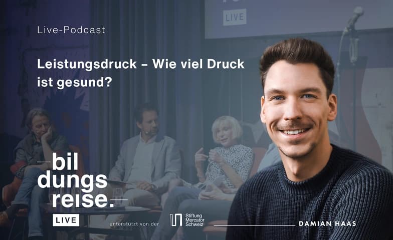 Live-Podcast «Bildungsreise»: Leistungsdruck — photo 1