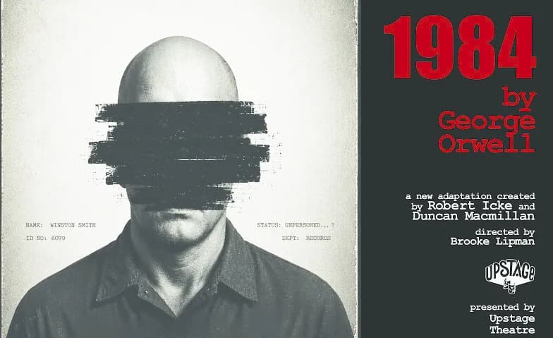 Upstage Theatre: 1984 by George Orwell — photo 1