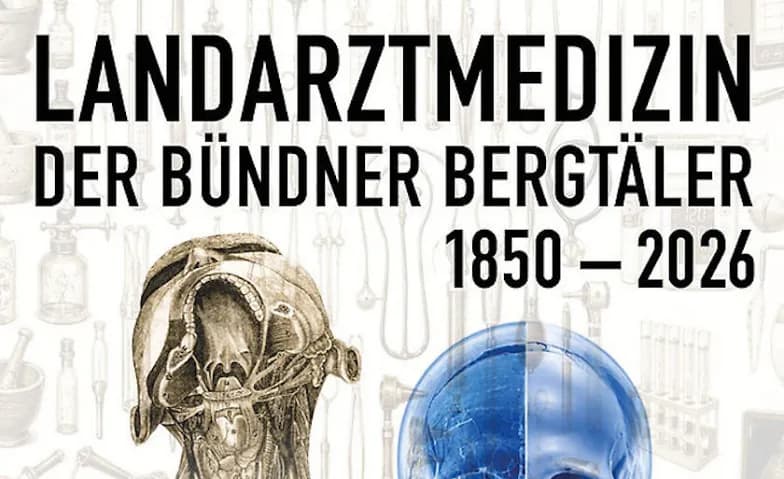 Landarztmedizin der Bündner Bergtäler 1850-2026 — photo 1