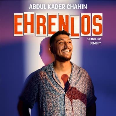 StandUp Comedy: Abdul Kader Chahin - Ehrenlos — photo 1