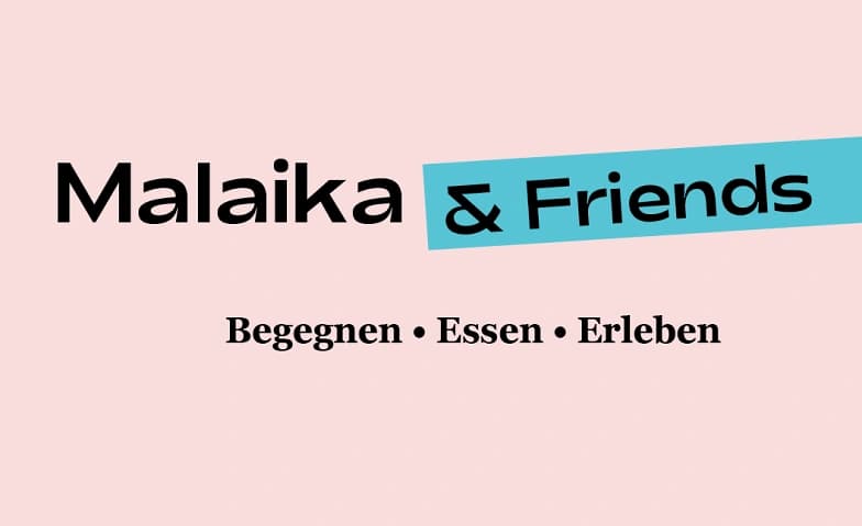 Malaika & Friends: Begegnen, Essen, Erleben — photo 1