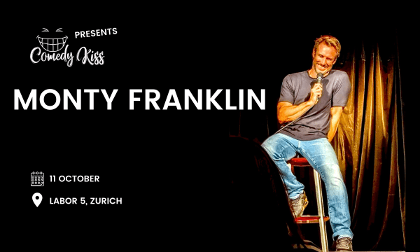 Comedy Kiss Presents: Monty Franklin - Zurich — photo 1