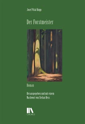 Stefan Hess (Ed.): Josef Vital Kopp – The Forester — photo 1