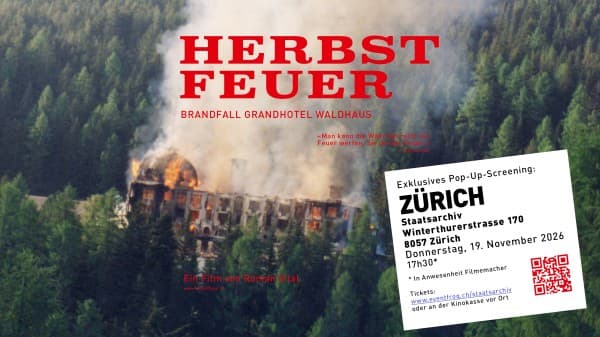 POP-UP CINEMA: HERBSTFEUER - Fire at the Grandhotel Waldhaus Vulpera-Tarasp — photo 1
