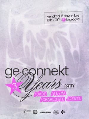 GE CONNEKT 3 YEARS PARTY (JÄDE + TEYMA + CHARLOTTE JASMIN) — photo 1