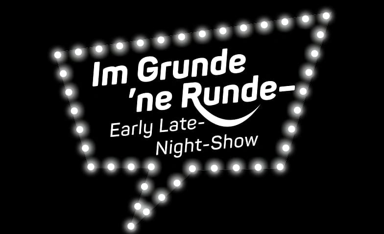Im Grunde 'ne Runde – Early Late-Night-Show — photo 1